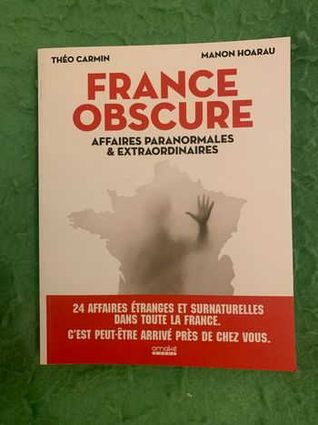 France obscure : Affaires paranormales & extraordinaires 