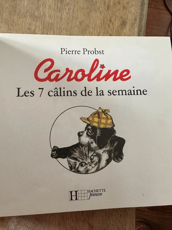 Livre rare - Caroline Les 7 câlins de la semaine (volets verts) album Pierre Probst Hachette - photo numéro 5