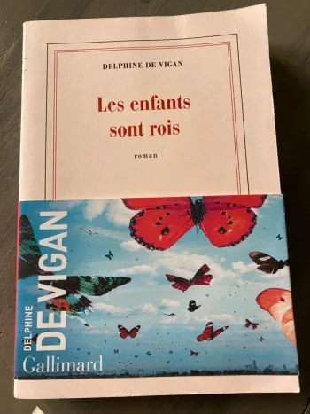 Livre Les enfants sont rois Delphine De Vigan Gallimard