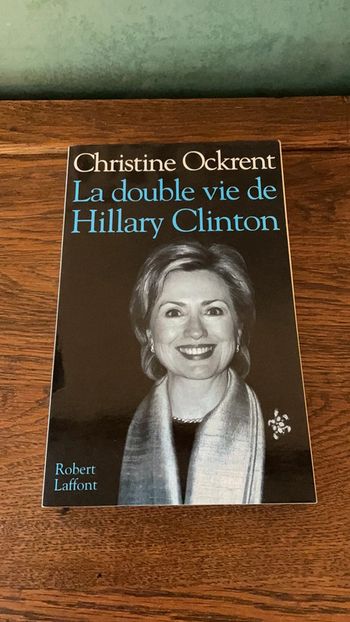 La double vie de Hillary Clinton - Christine Ockrent