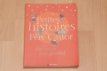 Petites histoires du Père castor pour devenir plus grand