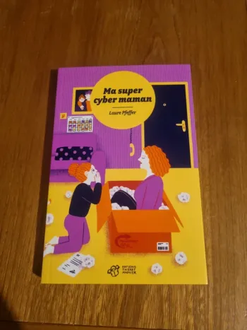 Ma super cyber maman, Laure Pfeffer