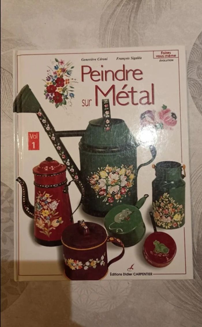 livre peindre le métal éditions didier Carpentier très bon état