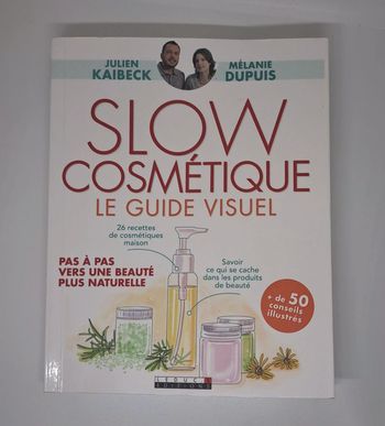 "Slow cosmétique, le guide visuel", de Julien Kaibeck et Mélanie Dupuis