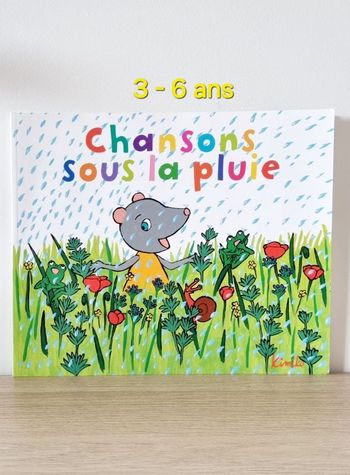 Livre jeunesse " Chansons sous la pluie "