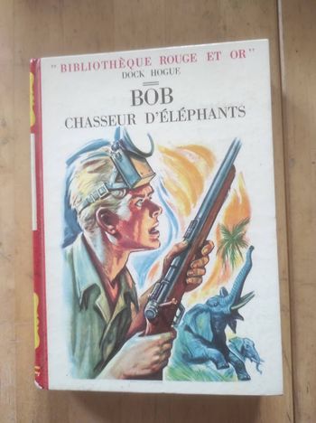 Bob chasseur d'éléphants Dock Hogue Bibliothèque Rouge et Or 1957