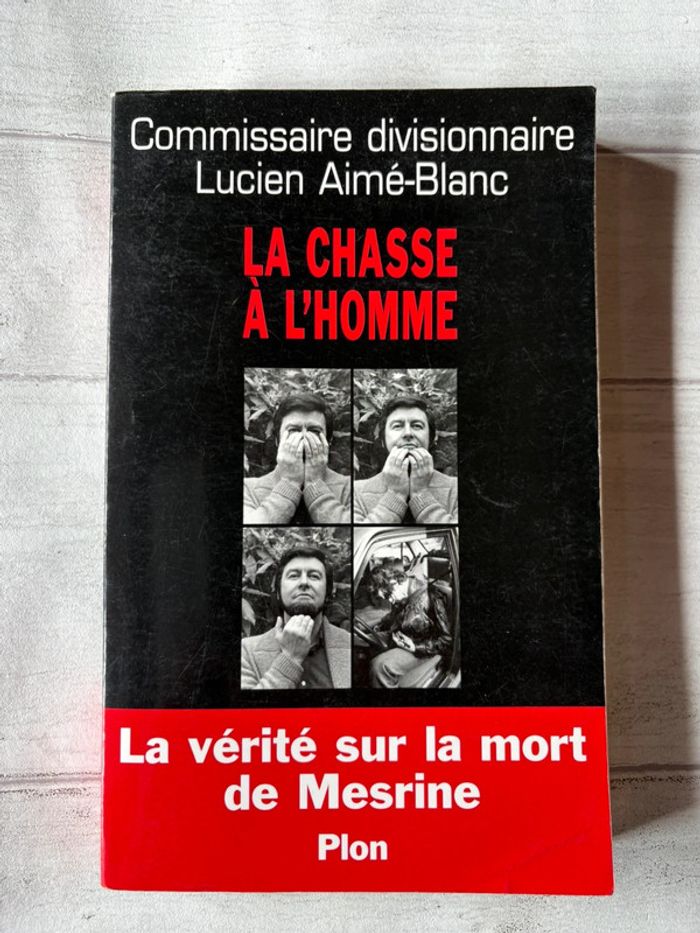 La chasse à l homme la vérité sur la  mort de mesrine lucien aimé-blanc