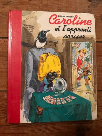 Livre rare édition limitée rouge album bd Caroline et l’apprenti sorcier magicien Pierre Probst