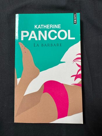 La Barbare - Katherine Pancol
