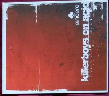 Sincere- Killerboys On Acid (CD Single 4 titres)