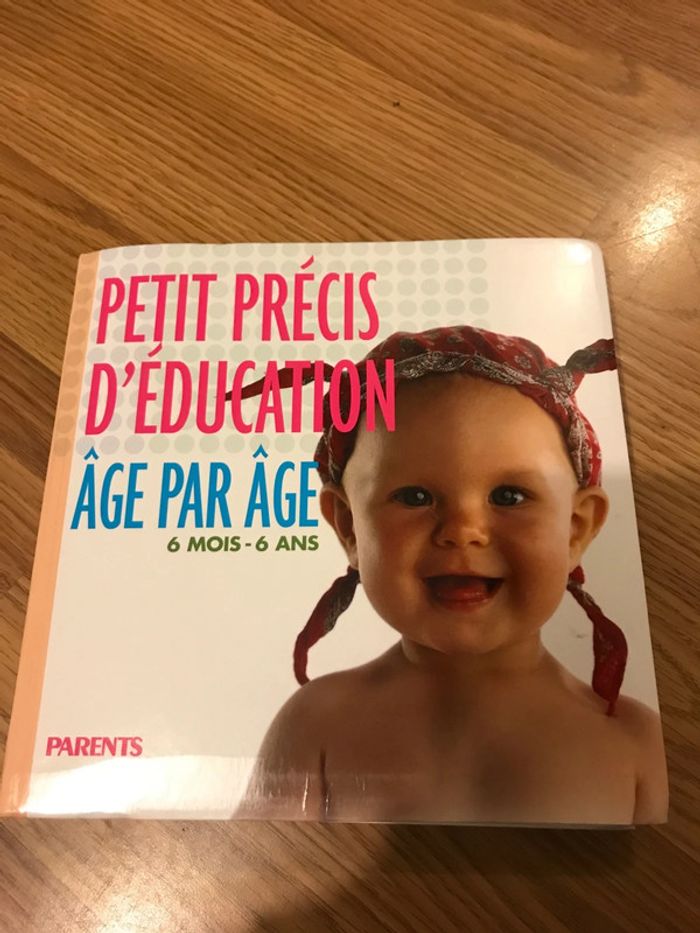 Petit précis d’éducation âge par âge