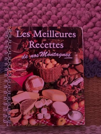 Les meilleures recettes de nos montagnes