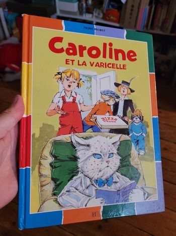 Livre rare Caroline et la Varicelle multicolore Pierre Probst Hachette Jeunesse Album