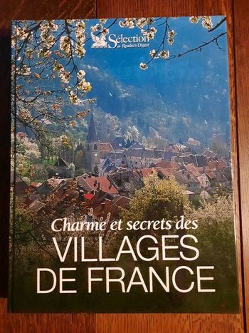 Charmes et secrets des villages de France / sélection du reader's digest en excellent état