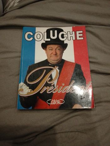 Livre - Coluche Président - Michel LAFON
