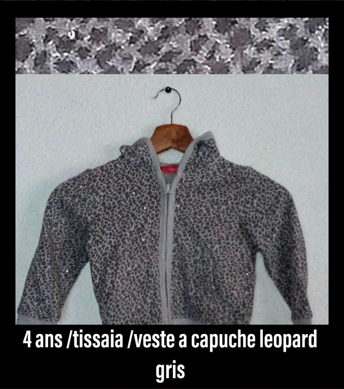 4 ans tissaia veste grise zippé a capuche leopard toutes saisons /très bonne état - photo numéro 2