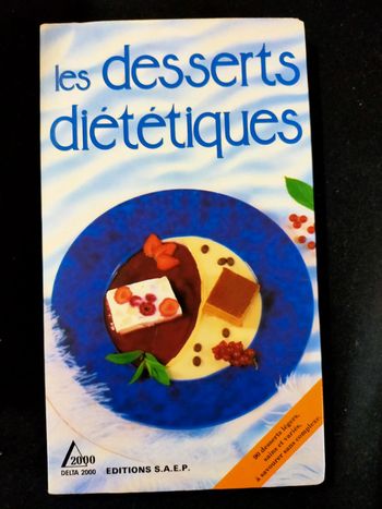 Livre riches cuisine,. Les desserts diététique