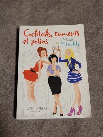 Cocktails, rumeurs et potins Par Marisa Mackle