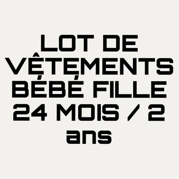 Lot de 13 vêtements bébé fille – 24 mois / 2 ans