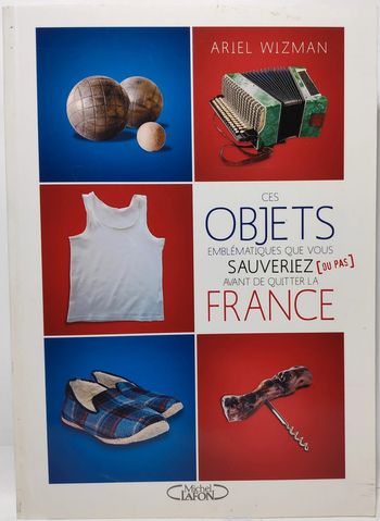 Ces objets emblématiques que vous sauveriez (ou pas) avant de quitter la France