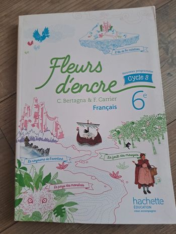 Manuel de français 6èmes 
Fleurs d'encre Hachette éducation