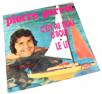 Vinyle 45 tours Pierre Perret C' est au mois d' Août (1972) Adèle 45811