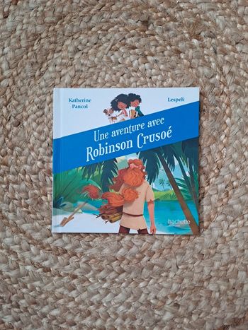 Livre enfant Une aventure avec Robinson Crusoé de Katherine Pancol