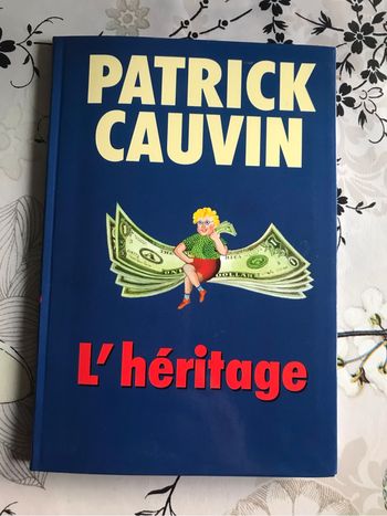 Patrick Chauvin.                                                              L’héritage