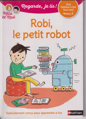 Robi, le petit robot - Niveau 2 - CP