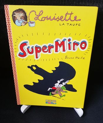 Louisette la taupe - Super Miro - Bruno Heitz - Casterman