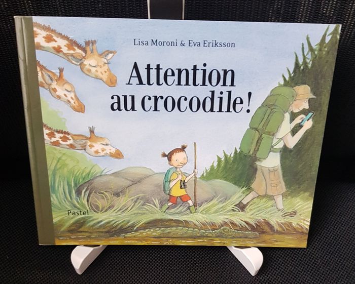Attention au crocodile ! - Lisa Moroni - Eva Eriksson - Ecole des loisirs