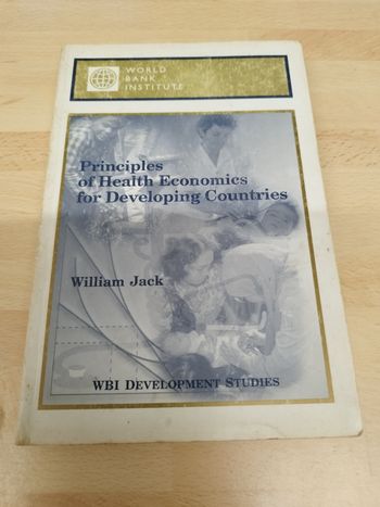 Principles of Health Economics for Developing Countries

William Jack