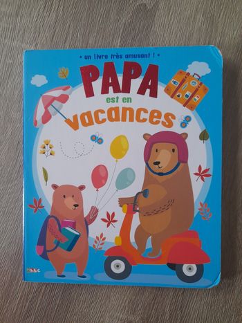 Livre " Papa est en vacances "