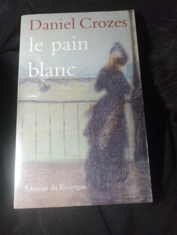 Daniel Crozes - Le pain blanc