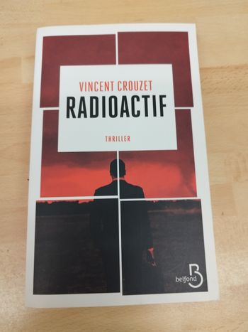 VINCENT CROUZET

RADIOACTIF

THRILLER