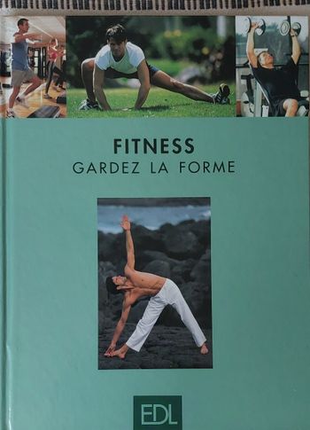 Fitness - Gardez la forme