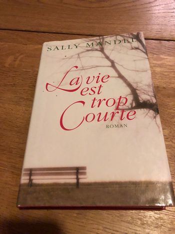La vie est trop courte Sally Mendel