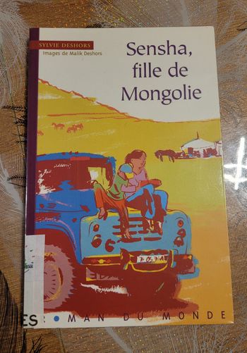Sensha, fille de Mongolie Sylvie Deshors, Malik Deshors