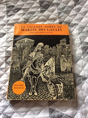 #la légende dorée de Martin des gaules par Roland Cluny