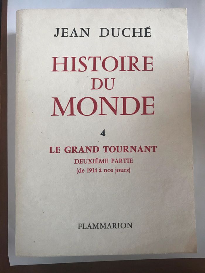 L'Histoire du monde, tome IV, Première partie : Le Grand tournant, 1815-1914 - jean duché