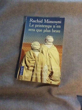 #le printemps n’en sera que plus beau Rachid Mimouni.           )