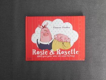 Livre: Rosie et Rosette, 100% pur porc avec un zeste de loup