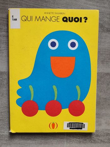 Livre qui mange quoi ? Annette tamarkin