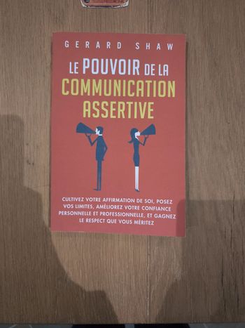Le pouvoir de la communication assertive