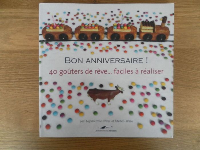 Bon anniversaire ! 40 goûters de rêve