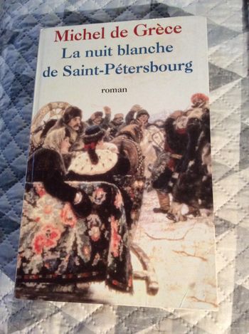 #la nuit blanche de Saint Pétersbourg Michel de Grèce