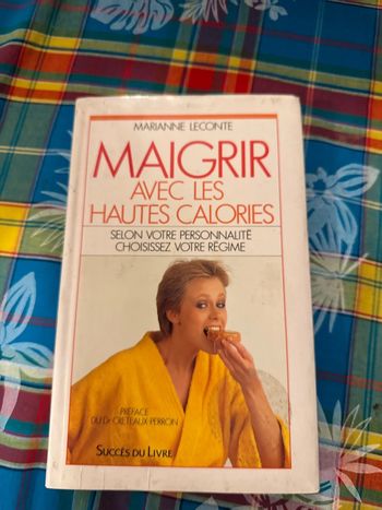 Livre maigrir avec les hautes calories - Marianne Leconte