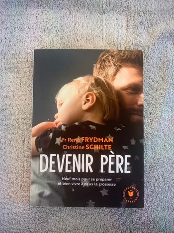 Livre devenir père : Neuf mois pour se préparer et bien vivre à deux la grossesse