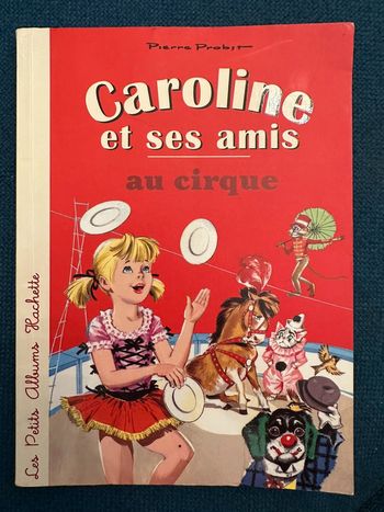 Livre Caroline et ses amis au cirque Les petits albums Hachette Pierre Probst bd