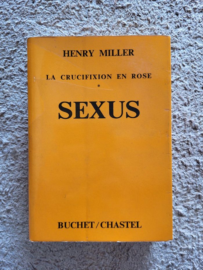Sexus d'Henry Miller – La Crucifixion en rose – Roman autobiographique sulfureux